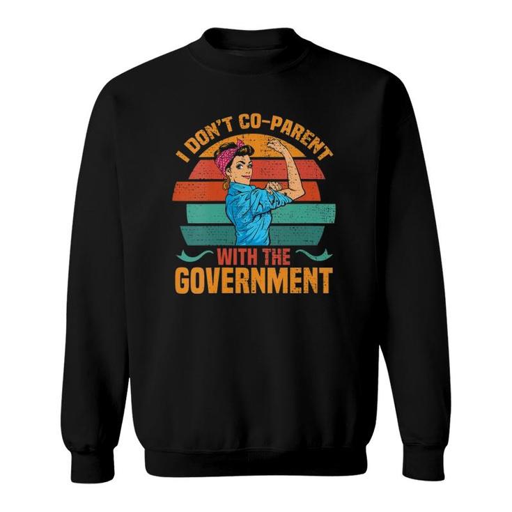 Womens I Don't Coparent With The Government Patriotic Mom Freedom  Sweatshirt