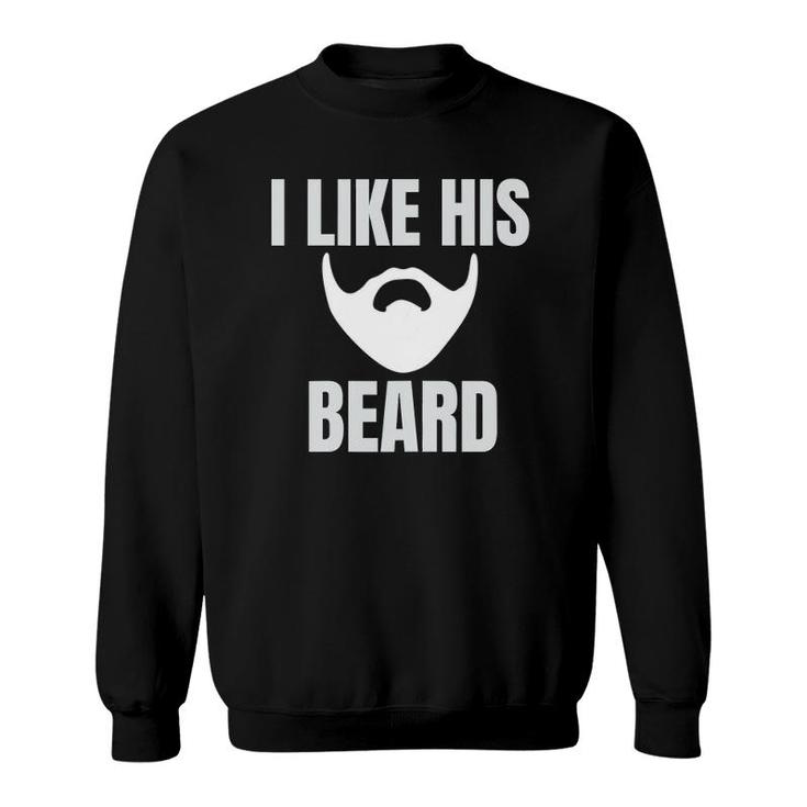 Womens I Like His Beard Couples Funny Matching Sets Husband Wife Sweatshirt