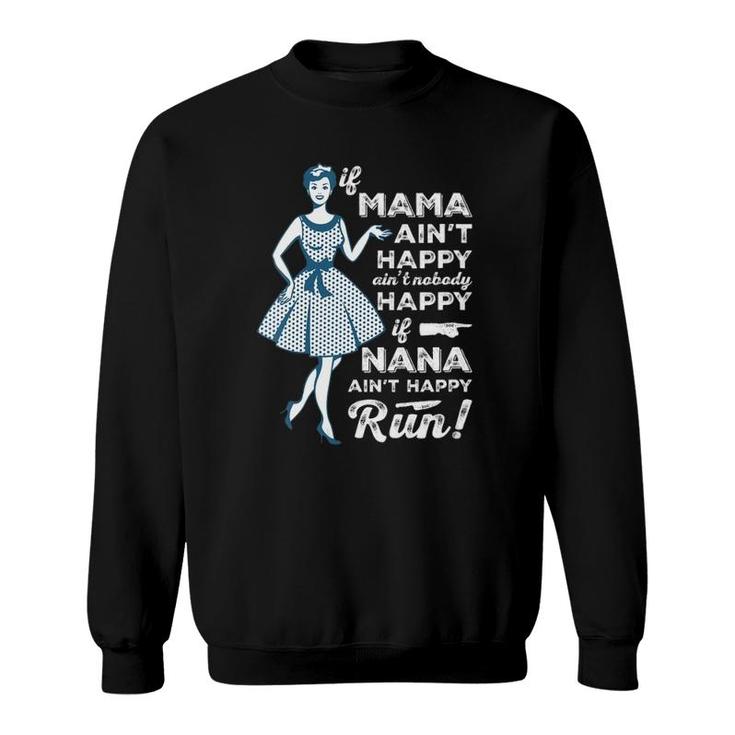 Womens If Nana Ain't Happy Run For Grandmother  Sweatshirt