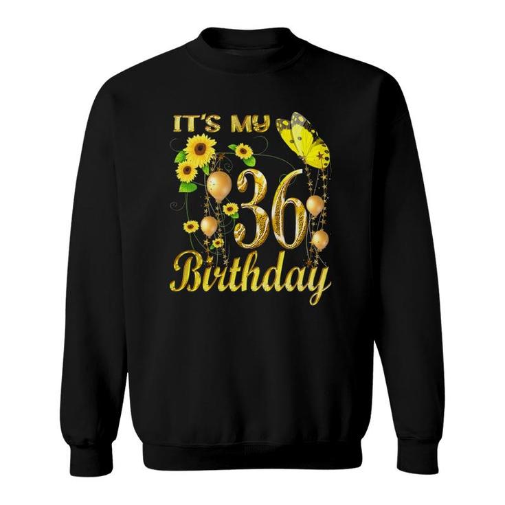 Womens It's My 36Th Birthday 36 Years Old Girl Sunflower Butterfly Sweatshirt