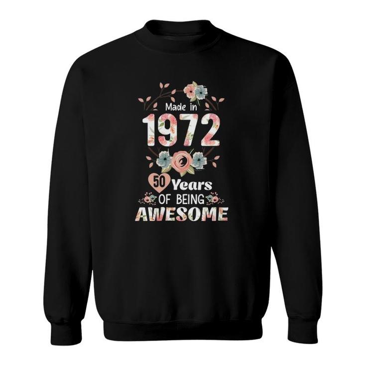 Womens Made In 1972 Floral 50Th Birthday 50 Years Old Gifts Women  Sweatshirt