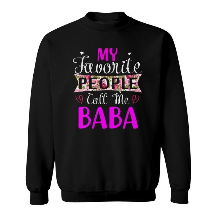 Womens My Favorite People Call Me Baba Tee For Mothers Women V-Neck Sweatshirt