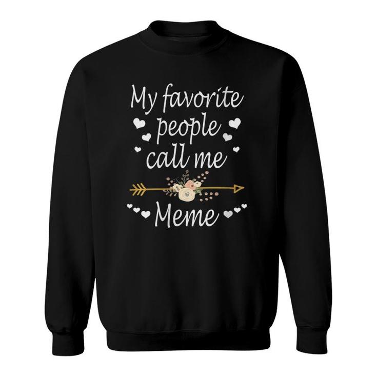 Womens My Favorite People Call Me Meme Mothers Day Gift V-Neck Sweatshirt