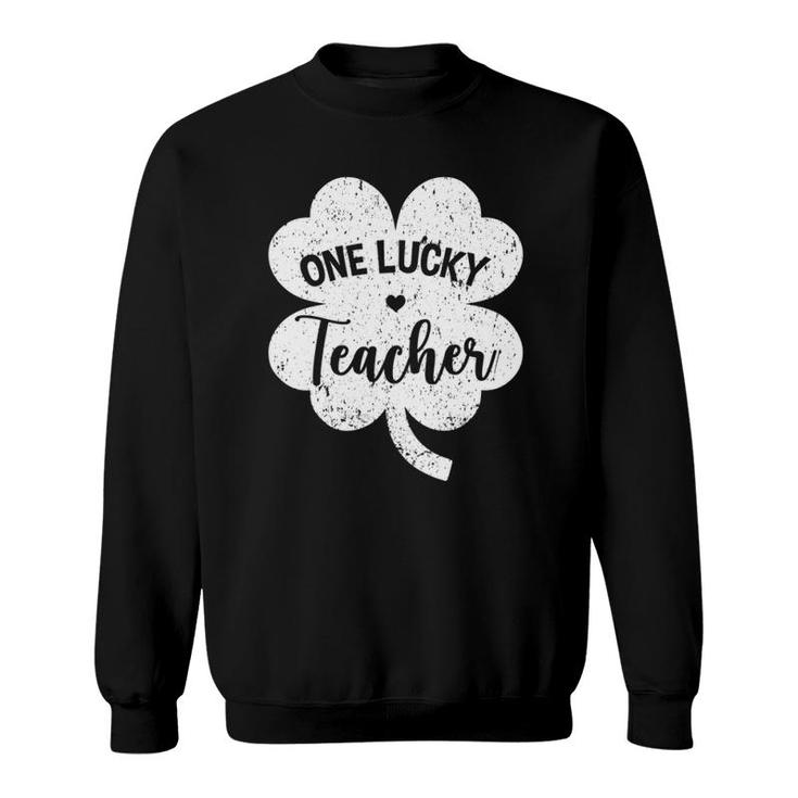 Womens One Lucky Teacher Shamrock Four Leaf Clover St Patrick's Day Sweatshirt