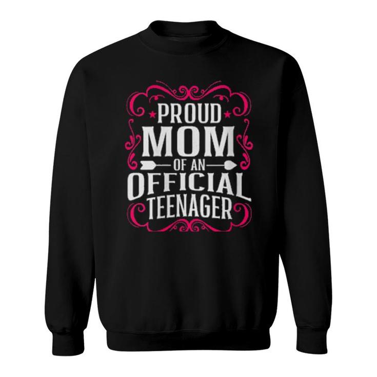 Womens Proud Mother Of An Official Teenager 13Th Bdayn Party Sweatshirt