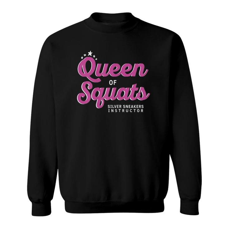 Womens Queen Of Squats For Silver Sneakers Instructors Sweatshirt