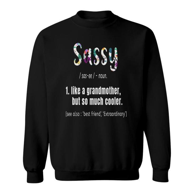 Womens Sassy Like Grandmother But So Much Cooler Mother's Day Cute V-Neck Sweatshirt