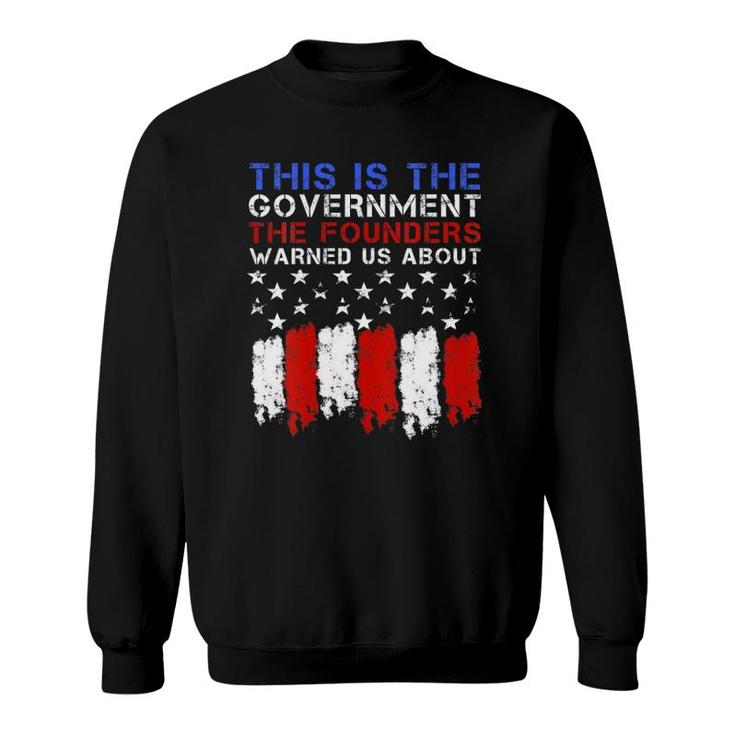 Womens This Is The Government Our Founders Warned Us About  Sweatshirt
