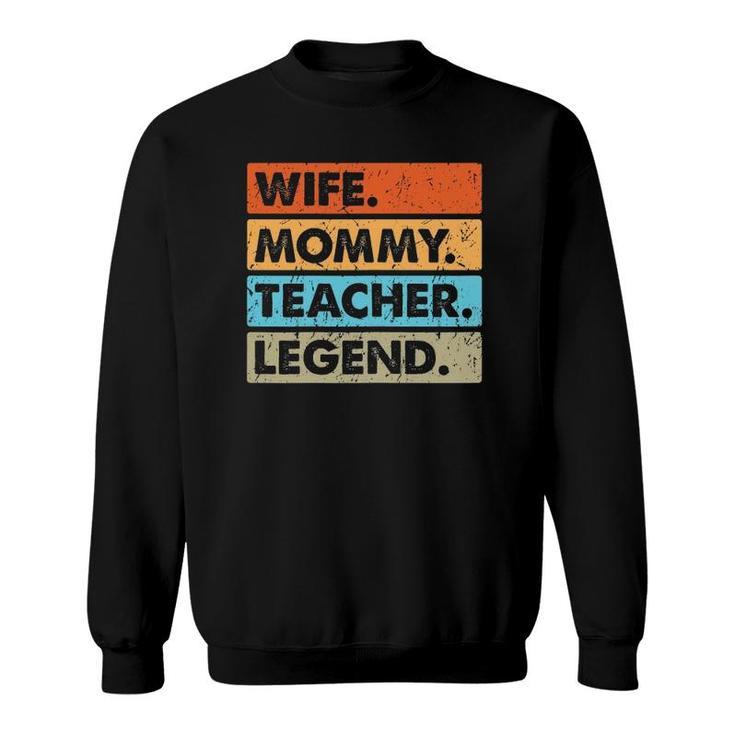 Womens Vintage Wife Mommy Teacher Legend Costume Mother's Day Sweatshirt