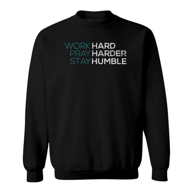 Work Hard Pray Harder Christian Distressed Tee Sweatshirt