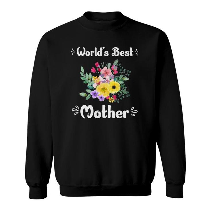 World's Best Mother Beautiful Flowers Bouquet Mom Gift Sweatshirt