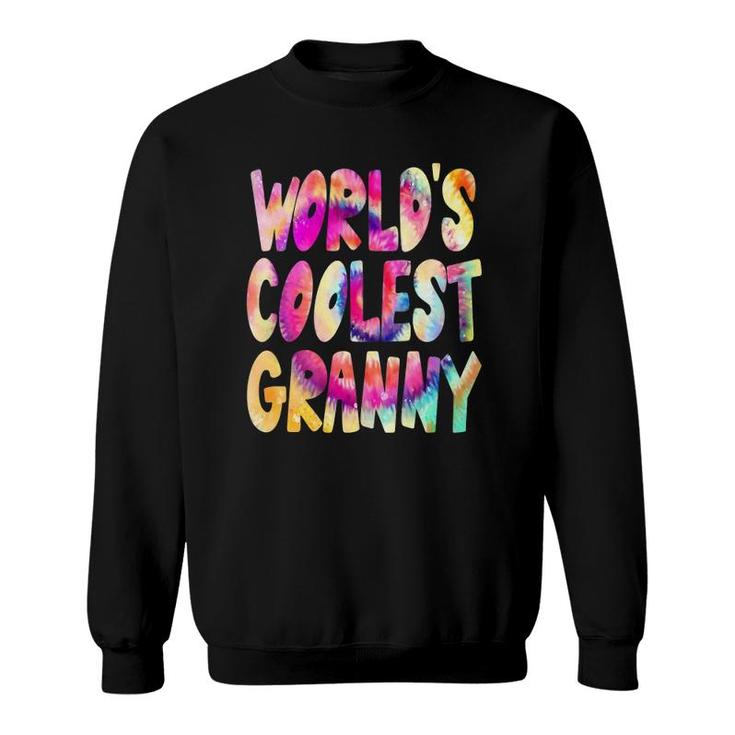 World's Coolest Granny - Cool Tie Dye Grandma Sweatshirt