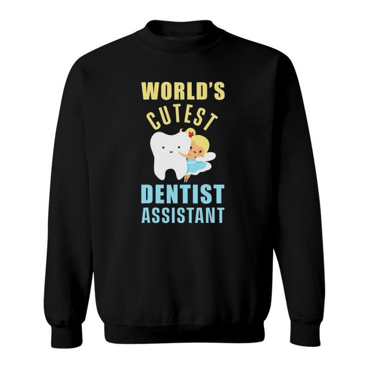 Worlds Cutest Dentist Assistant Technician Dental Hygienist Sweatshirt