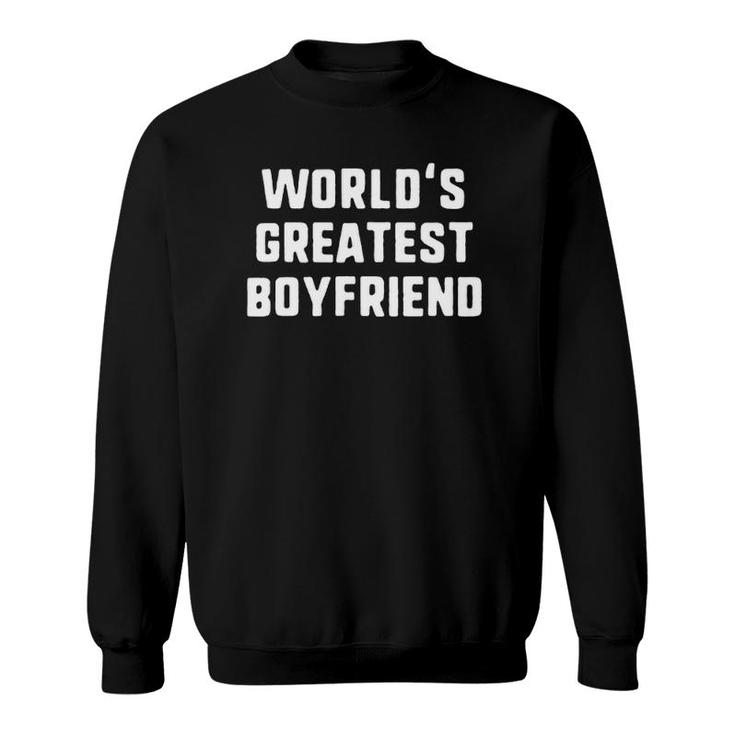 World's Greatest Boyfriend Funny Gift Christmas Sweatshirt