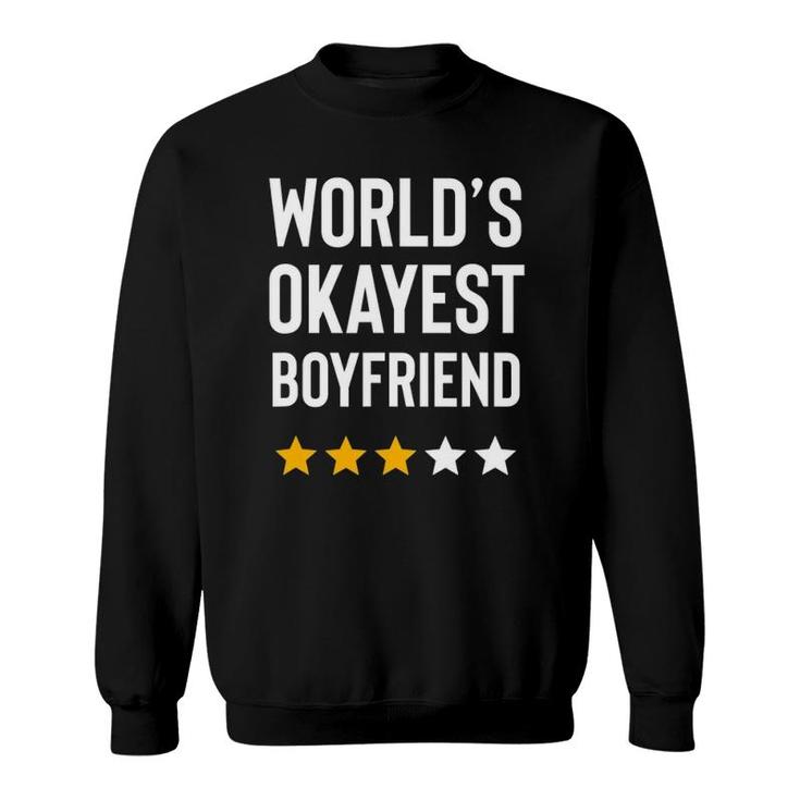 World's Okayest Boyfriend Funny Birthday Christmas Gag Gift Sweatshirt