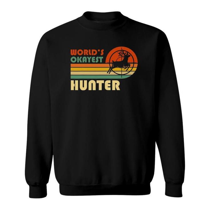 World's Okayest Hunter Funny Hunting Retro Vintage Sweatshirt
