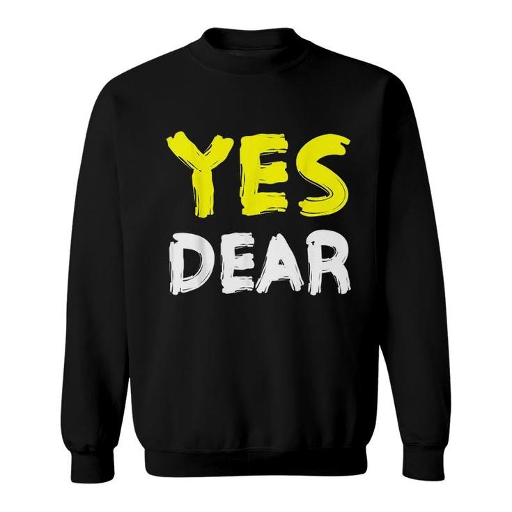Yes Dear Sweatshirt