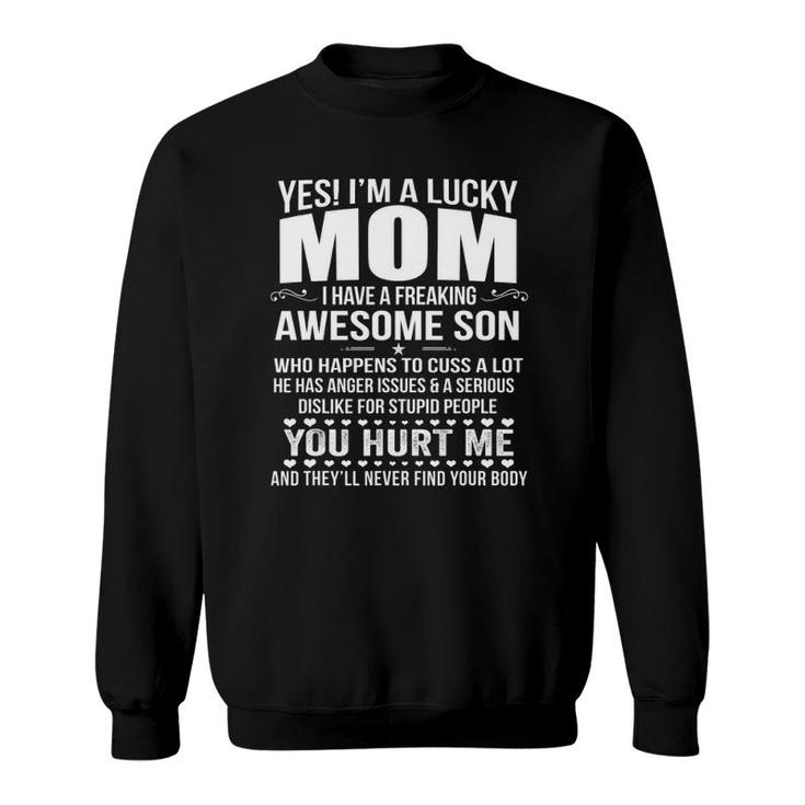 Yes I’M A Lucky Mom I Have A Freaking Awesome Son Sweatshirt
