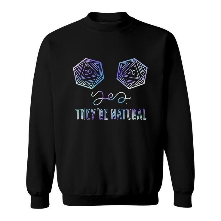 Yes Theyre Natural Gamer Role Playing Sweatshirt