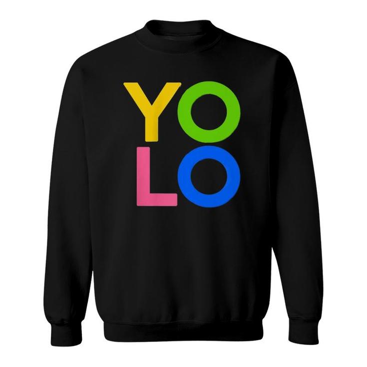 You Only Live Once Yolo Zip Sweatshirt