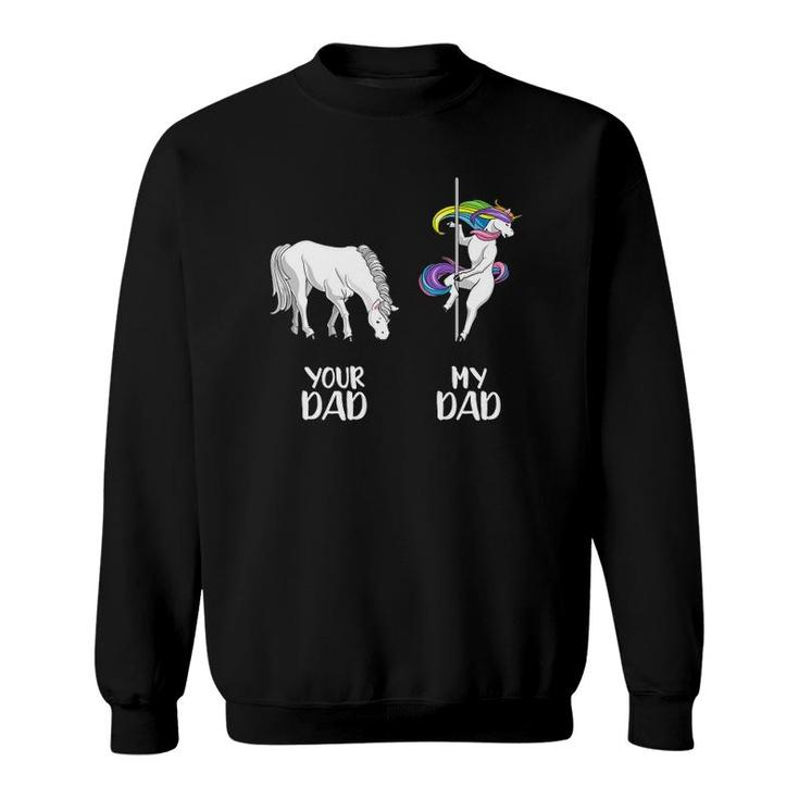 Your Dad My Dad Lgbt Unicorn Rainbow Flag Lgbtq Funny Gay Sweatshirt