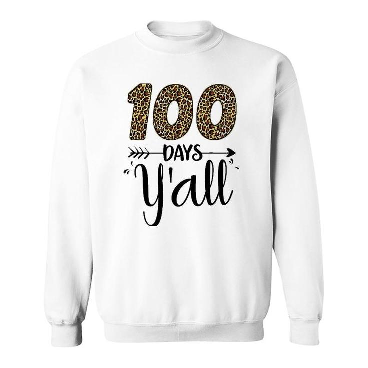 100 Days Y'all Teacher Student 100 Days Of School Leopard Sweatshirt