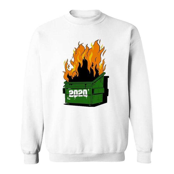 2020 Burning Dumpster Funny Fire Sweatshirt