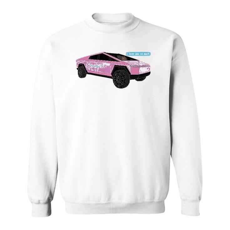 2021 777God I Love You So Much Cybercarts Pink Sweatshirt