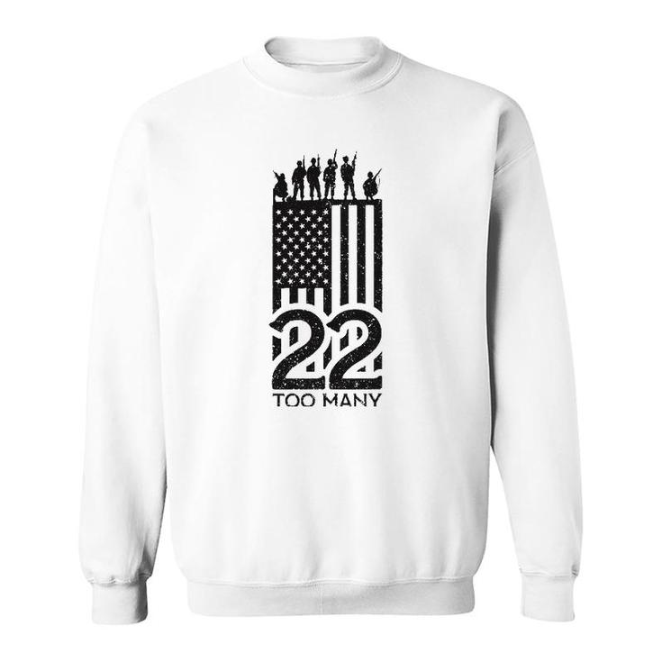 22 A Day Is 22 Too Many Veteran Sweatshirt