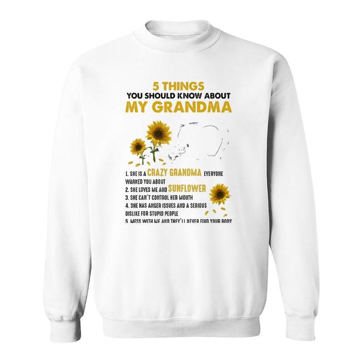 5 Things You Should Know About My Grandma Mother Day Gift Sweatshirt