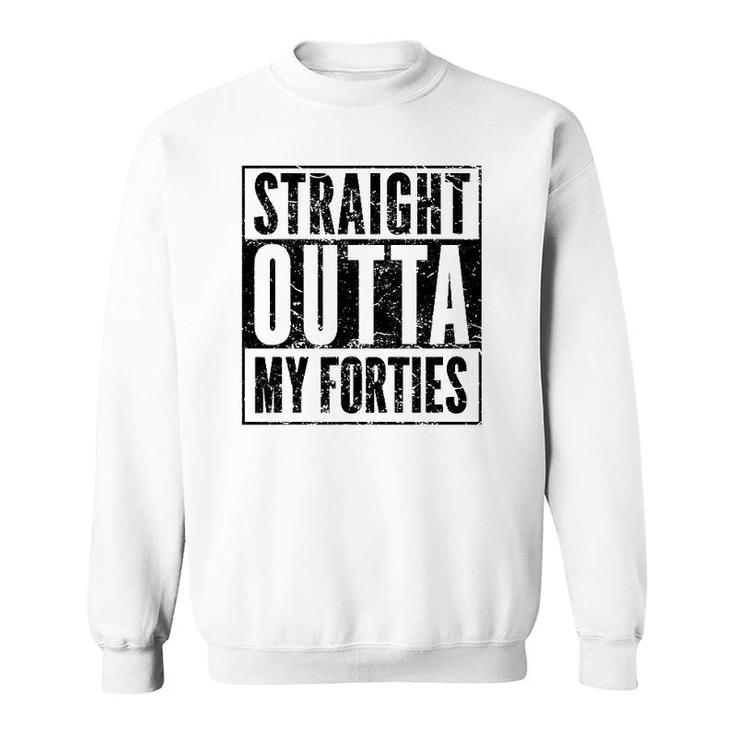 50 Years Straight Outta My Forties Funny 50Th Birthday Gift Sweatshirt