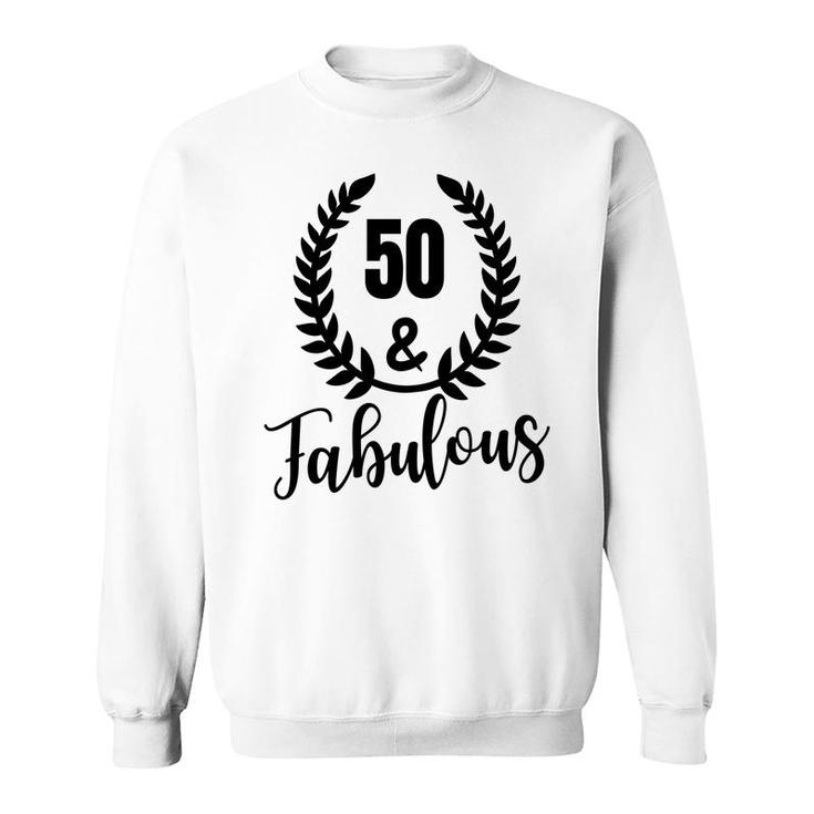 50Th Birthday Gift 50 And Fabulous Wreath Sweatshirt