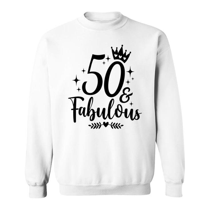 50Th Birthday Gift 50 Fabulous Crown Sweatshirt