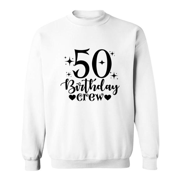 50Th Birthday Gift 50Th Birthday Crew Sweatshirt