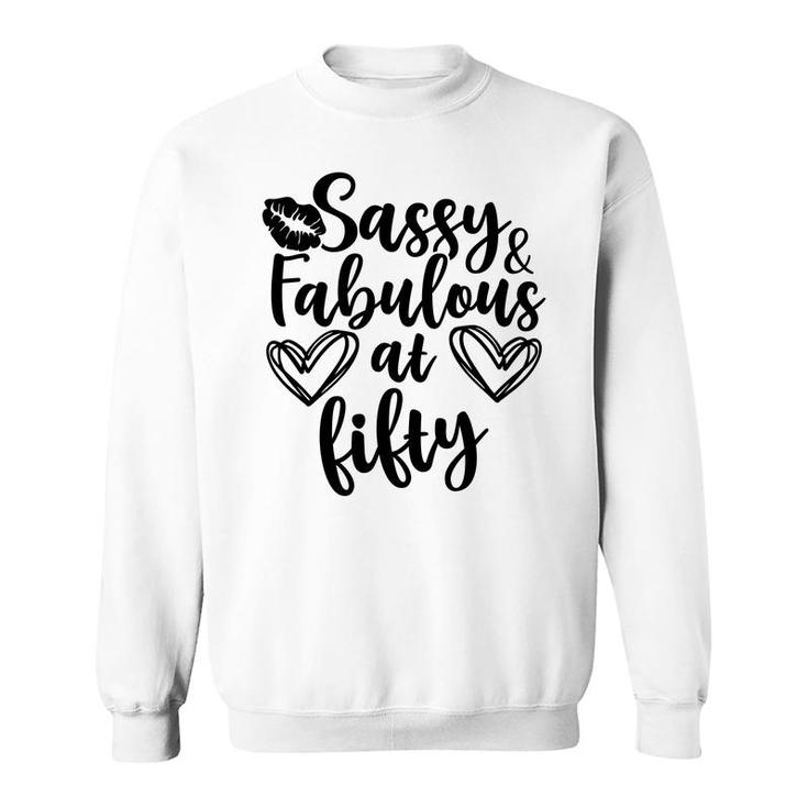 50Th Birthday Gift Awesome Sassy And Fabulous At Fifty Sweatshirt