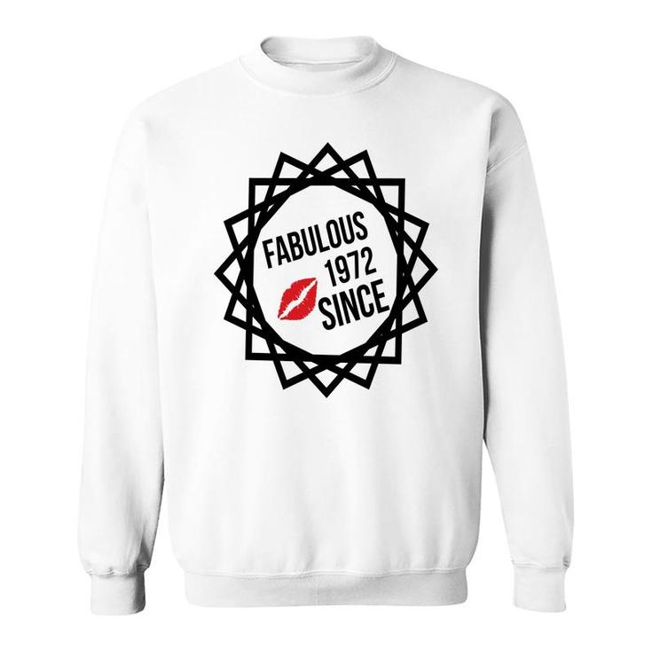 50Th Birthday Gift Happy Birthday Fabulous Since 1972 Sweatshirt