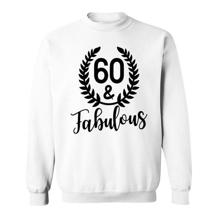 60Th Birthday 60 Fabulous Leaf Circle Gift Sweatshirt