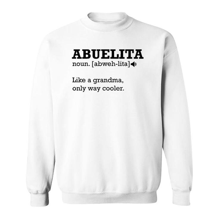Abuelita Definition , Funny Gift Idea For Grandmother Sweatshirt