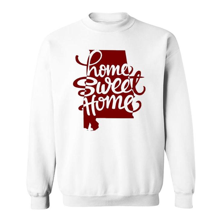 Alabama Is Home Sweet Home Sweatshirt