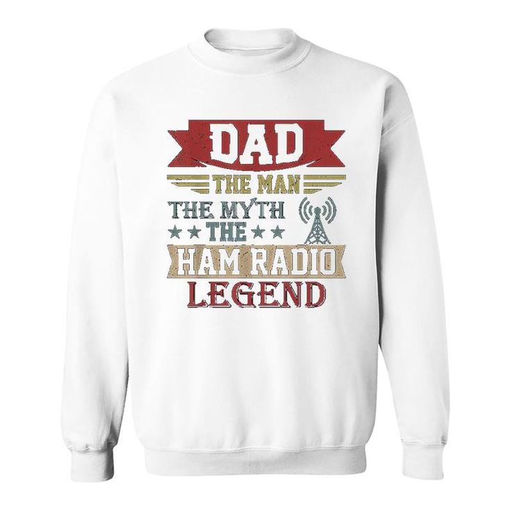 Amateur Ham Radio Operator  Gift For Dad Sweatshirt