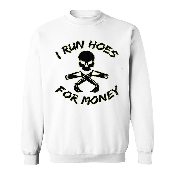American Supply I Run Hoes For Money Funny Construction Safety Work Sweatshirt