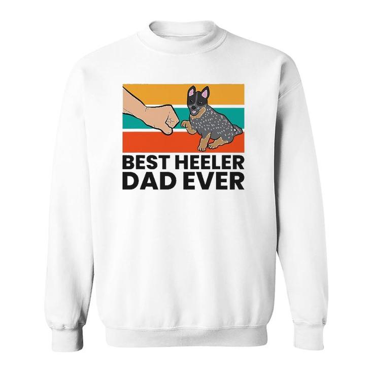 Australian Cattle Dog Best Heeler Dad Ever Blue Heeler Dad Sweatshirt