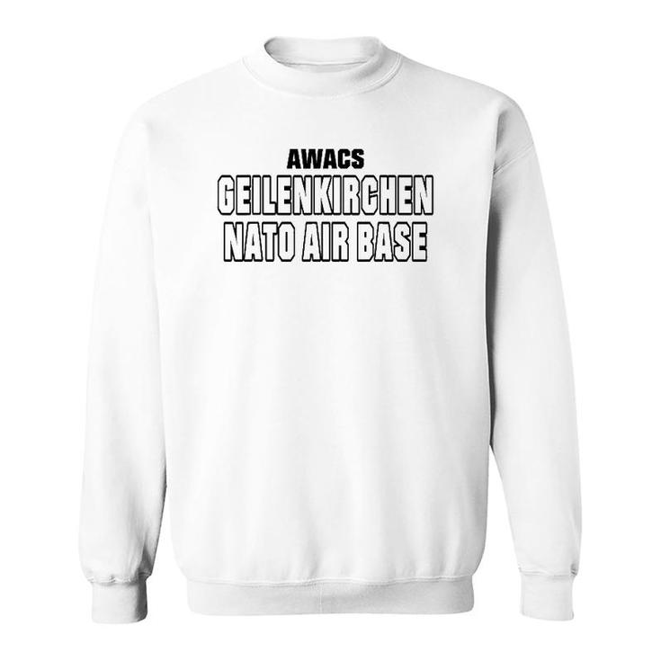 Awacs Nato Air Base Geilenkirchen Us Army Usaf Air Force Sweatshirt
