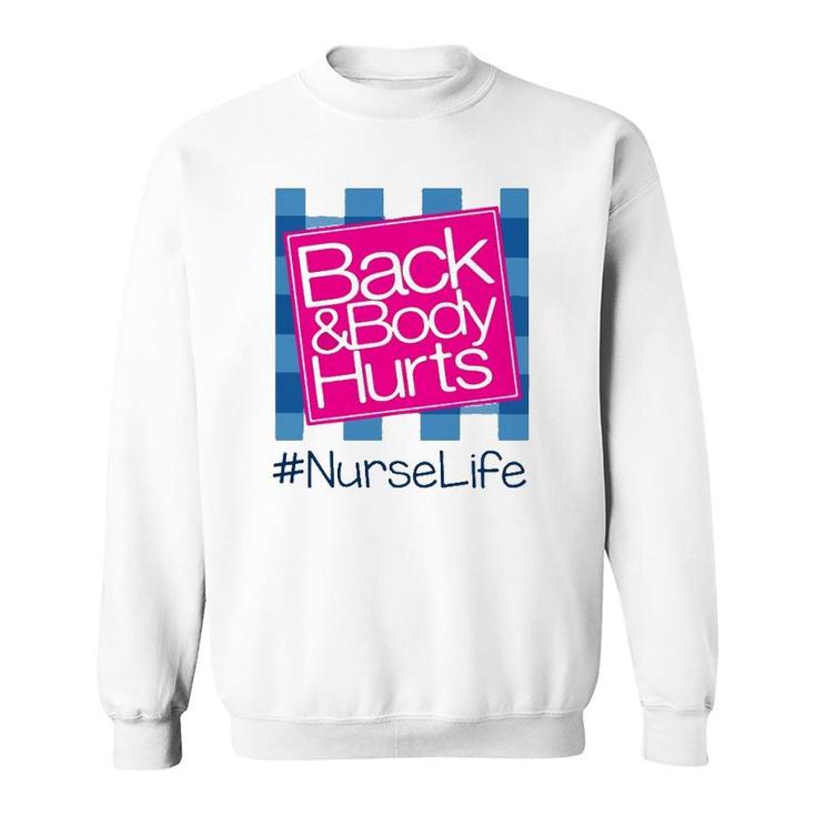 Back & Body Hurt Nurse Life Blue Checkerboard Hashtag Sweatshirt