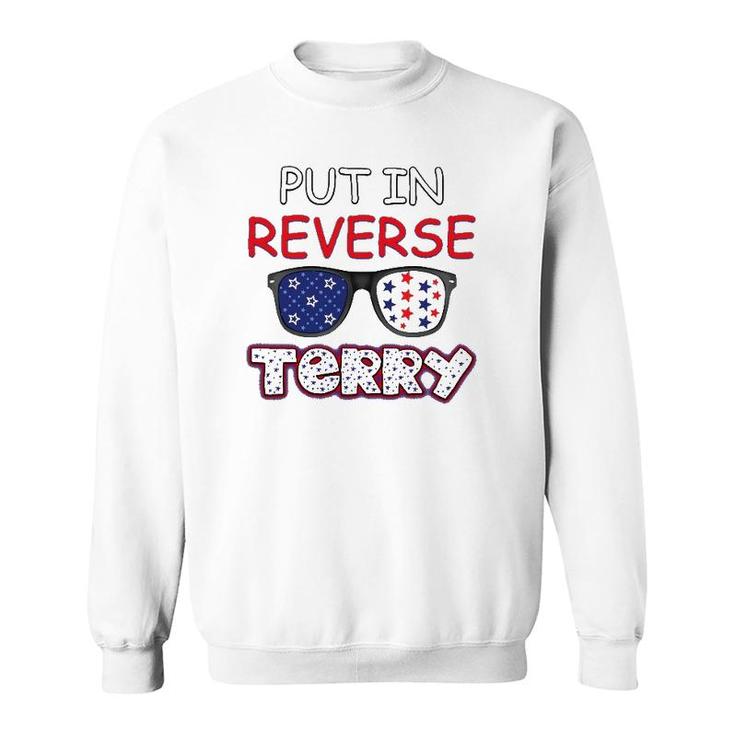 Back Up Terry Put It In Reverse Fourth Of July 4Th Of July Sweatshirt
