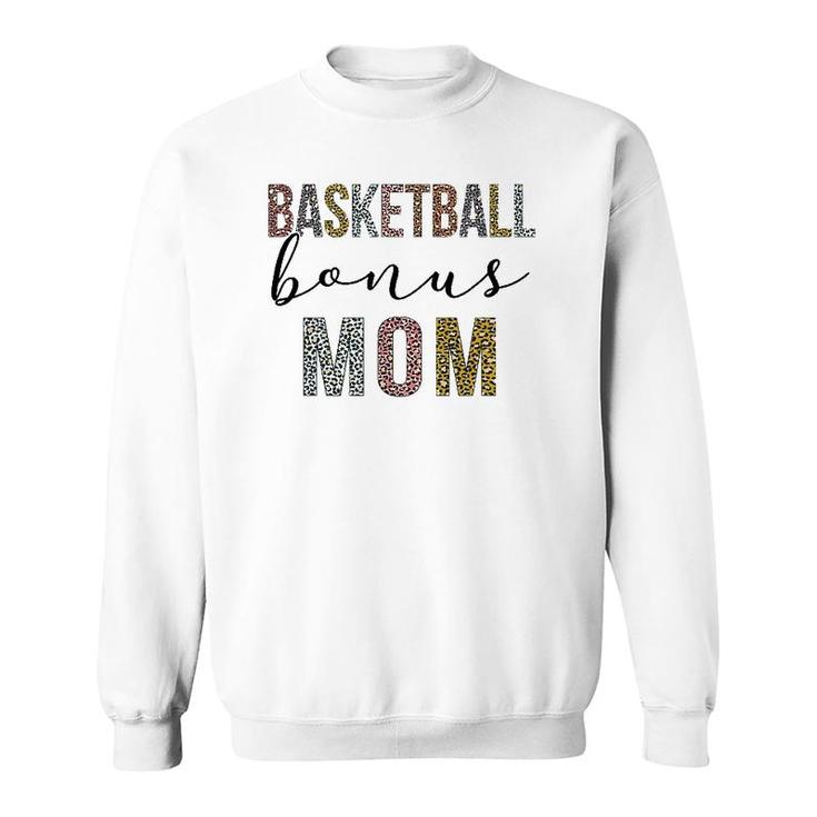 Basketball Bonus Mom Basketball Mom Leopard Mother's Day Sweatshirt