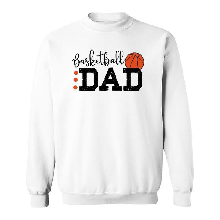 Basketball Dad Sport Lovers Happy Father's Day Sweatshirt