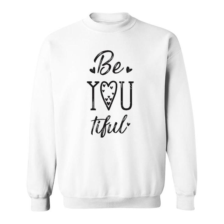 Be You Tiful Hearts Beautiful Tee Sweatshirt