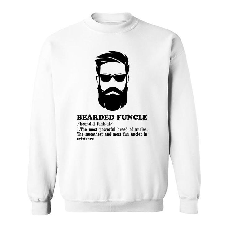 Bearded Funcle Funny Uncle Definition Funny Costume Sweatshirt