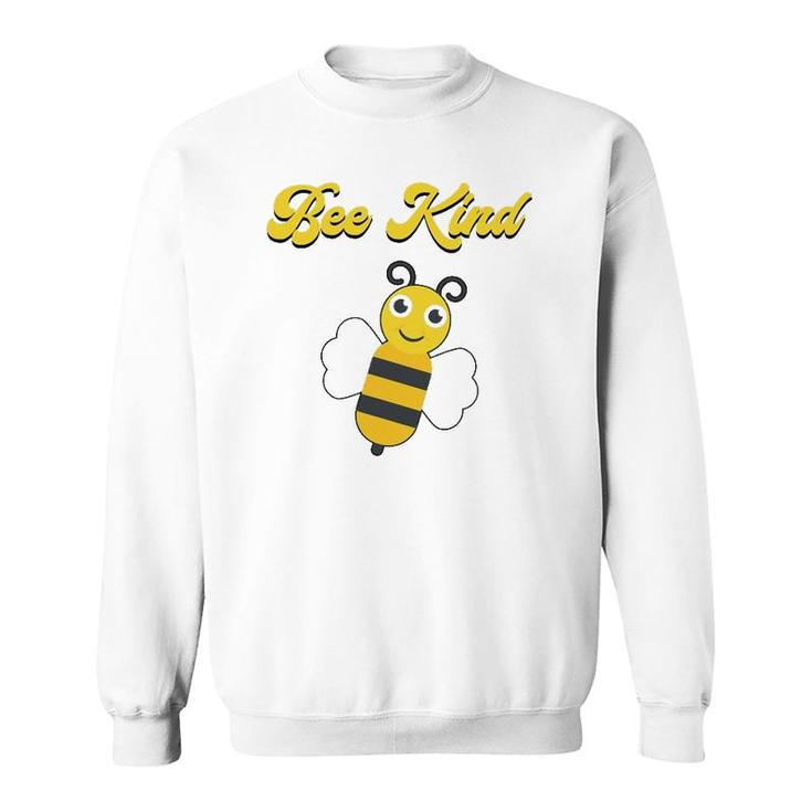 Bee Kind Cute Inspirational Love Gratitude Kindness Positive Sweatshirt